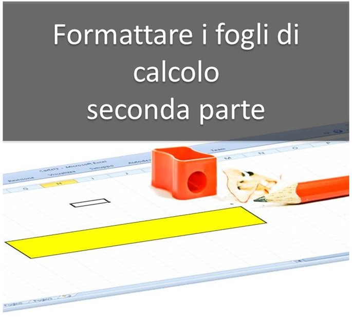 01 Formattare Un Foglio Di Calcolo Excel Seconda Parte 01 Formattare Un Foglio Di Calcolo Excel Seconda Parte
